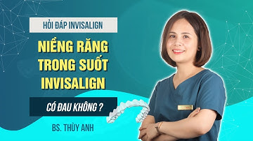 Niềng răng bằng máng trong suốt Invisalign có đau không?