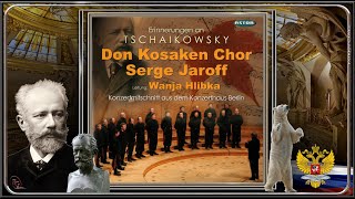 SERGE JAROFF&#39;s DON KOSAKEN ~ Erinnerungen an Tschaikowsky ~ Ltg. WANJA HLIBKA (2011)...