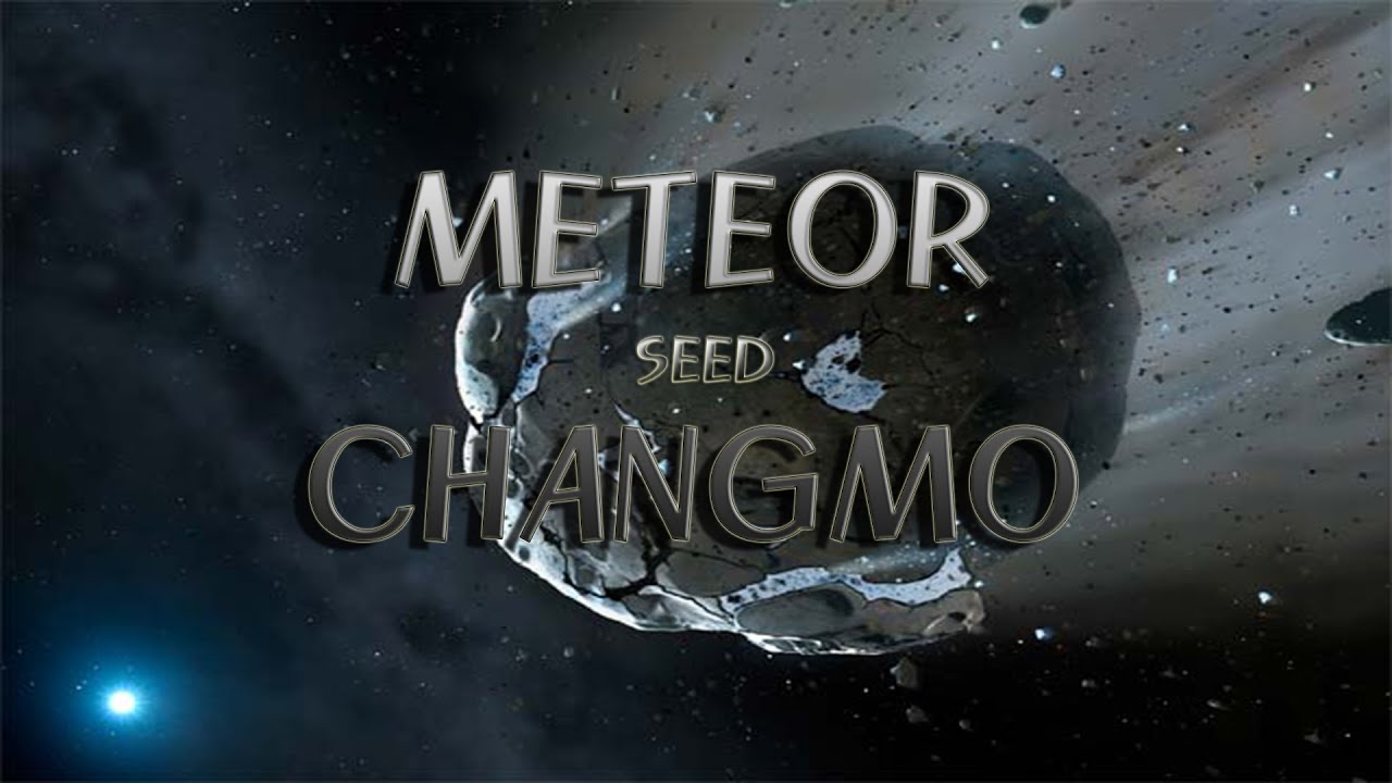 meteor changmo seed youtube meteor changmo seed youtube