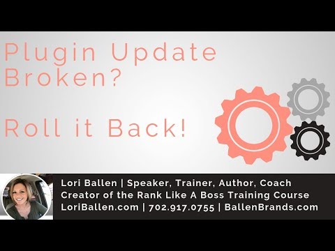 How to Roll Back Your WordPress Plugins to a Previous Version | LoriBallen.com 2018