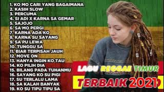 LAGU REGGAE TIMUR TERBAIK 2021 II PAPUA REGGAE || Ko Mo Cari Yang Bagaimana, Kasih slow