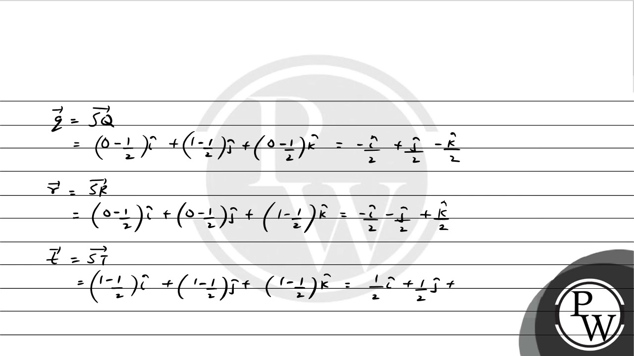 Consider the cube in the first octant with sides \\(O P, O Q\\) and \\(O R\\) of length 1 , alon....