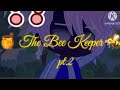  the beekeeper episode 2 gacha club giant