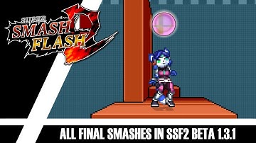 [SSF2 BETA 1.3.1] Every Final Smash in Super Smash Flash 2