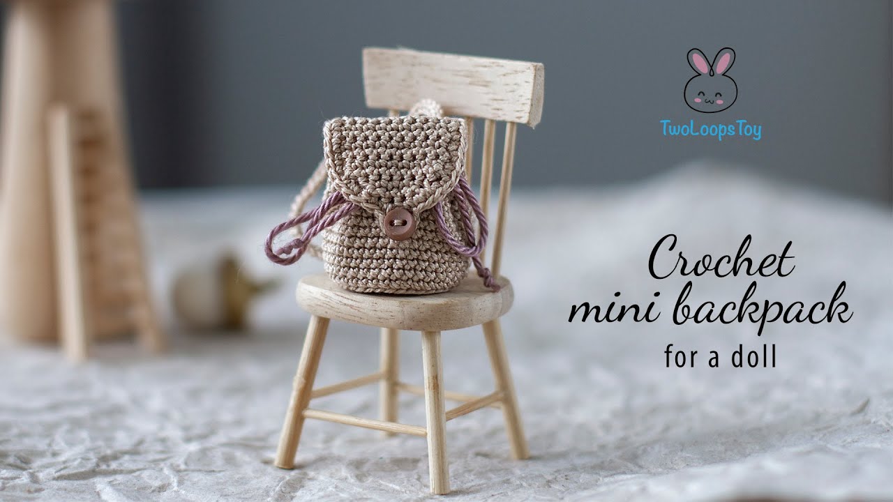 Crochet mini backpack for a doll - YouTube