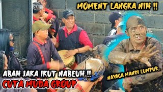 MOMENT LANGKA ABAH JAKA IKUT NABEUH ‼️ CUTA MUDA GROUP DI MANGLAYANG MEKARSARI - SUKASARI