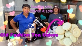 Cooking with Sharon & Lois  “Old Fashioned Tea Cakes”