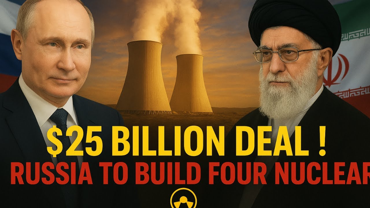 $25B Nuclear Pact: Russia & Iran Shock the World With New Alliance!