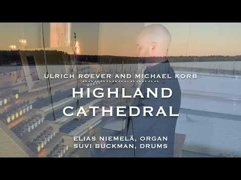 DRUMORG - HIGHLAND CATHEDRAL with church organ and drums by Elias Niemelä and Suvi Buckman