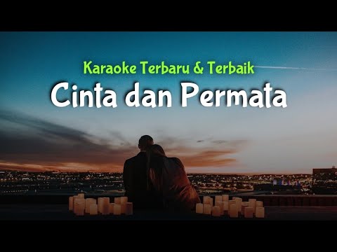 KARAOKE CINTA DAN PERMATA || Harry Parintang Cover