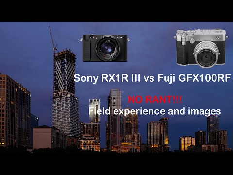 Sony RX1R III vs Fuji GFX 100RF - No rant, only user experience