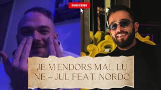 JE M'ENDORS MAL LUNÉ - JUL FEAT. NORDO (DEMAIN ÇA IRA) Rap Français 2021