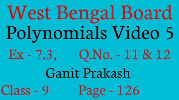 Polynomials Part 5 |  Class IX Math Chapter 7 Polynomials | WB Class 9 Exercise 7.3 | Ganit Prakash|