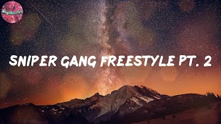 Sniper Gang Freestyle Pt. 2 (Lyrics) - 22Gz