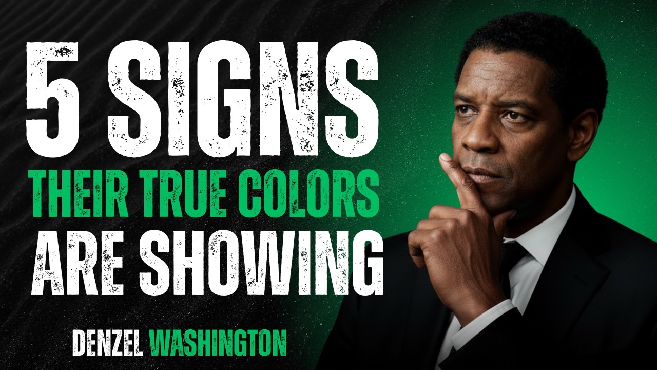 5 Signs Their True Colors Are Showing – Denzel Washington Motivation | Powerful Life Advice