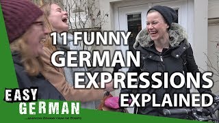 11 Funny German Expressions Explained | Easy German 225