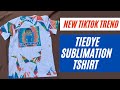 Trending TikTok Tie Dye Sublimation Tshirt tutorial