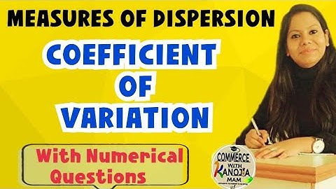 Coefficient of Variation || Uses of Coefficient of variation| Illustration | Measures of Dispersion