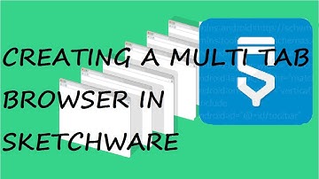 Creating a multi tab browser in Sketchware
