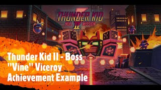 Thunder Kid II   Boss Vine Viceroy Achievement Example