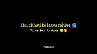 Jale 2 song lyrics black screen status | chhati ke lagya rahiye 🫂 tawiz bna lu taine 😘 | subhncy