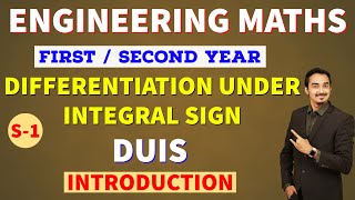 DIFFERENTIATION UNDER INTEGRAL SIGN | DUIS | S1 | ENGINEERING FIRST YEAR | SAURABH DAHIVADKAR