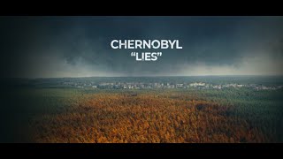 CHERNOBYL | lies