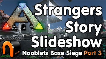 Ark Strangers Story Slideshow (Part 3)