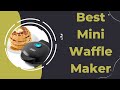 Best Mini Waffle Maker: Top Picks for Perfectly Crisp Waffles Every Time