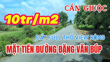 CẦN GIUỘC ĐẤT THỔ VIEW KÊNH MẶT TIỀN ĐƯỜNG ĐẶNG VĂN BÚP SÁT CHỢ LONG THƯỢNG