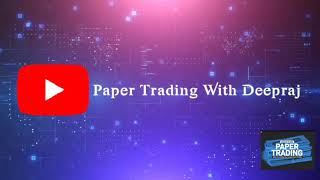 What is the Market Structure | Paper Trading With Deepraj | technical analysis.