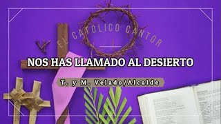 Video thumbnail of "NOS HAS LLAMADO AL DESIERTO|| Canto cuaresma (Entrada)"