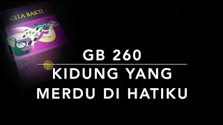 GB 260 Kidung yang Merdu di Hatiku (There's Within My Heart a Melody) - Gita Bakti