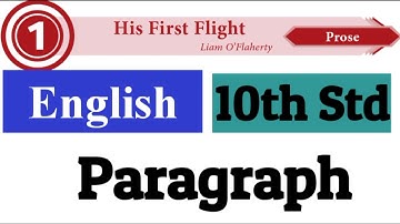 10th Std - English | His First Flight - Prose 1 |  Paragraph