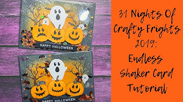 Endless Shaker Card Tutorial // 31 Nights Of Crafty Frights 2019