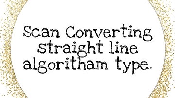 scan converting a straight line ..type..