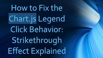 How to Fix the Chart.js Legend Click Behavior: Strikethrough Effect Explained