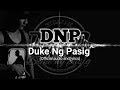 DNP Duke Ng pasig (official Audio &amp; lyrics)