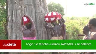 Togo Le Fétiche Kokou Awoade Se Célèbre