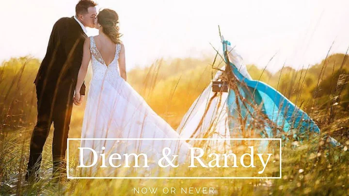 Now or Never | Diem & Randy's Wedding