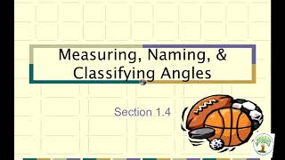 Measuring, Naming, & Classifying Angles