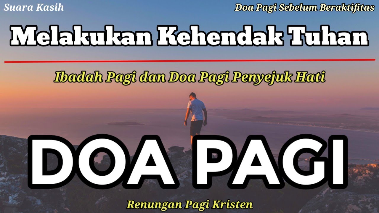 Renungan Pagi Kristen - Doa Pagi - Suara Injil - Saat Teduh Pagi - Melakukan Kehendak Tuhan