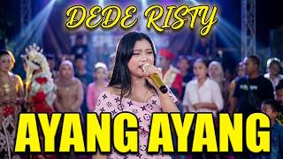 DEDE RISTY-AYANG AYANG.ANICA NADA SIANG 21 JUNI 2019.GEDANGAN SUKAGUMIWANG.INDRAMAYU