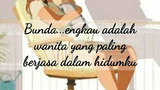 Kasih sayang bunda 'Story WA'