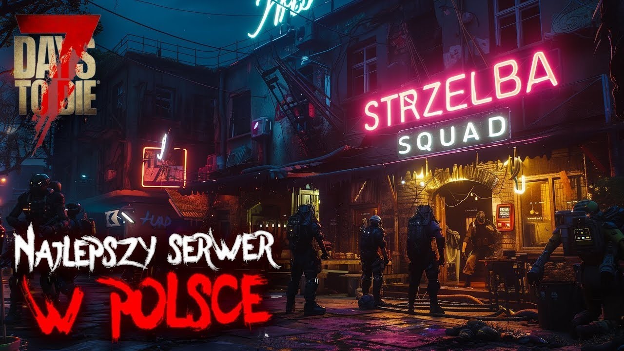 🔴 7 Days To Die 🔴 -  Strzelba Squad Start 24 EDYCJI  - 🔴 LIVE STREAM 🔴 Spalony i WL Odblokowany