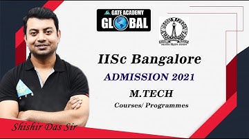 IISc Bangalore | Admission 2021 | M.TECH Course/Program