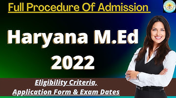 Haryana M.Ed Admission 2022: Application Form, Exam Pattern, Eligibility Criteria, Syllabus