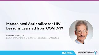 Monoclonal Antibodies for HIV—Lessons Learned from COVID-19 - Daniel Kuritzkes