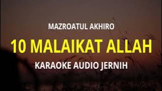 KARAOKE - 10 MALAIKAT ALLAH  ( MAZRO ) Audio Jernih