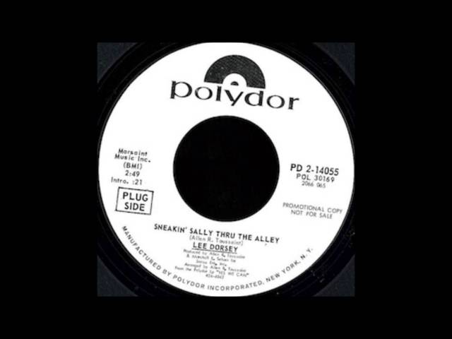 LEE DORSEY - SNEAKIN' SALLY THROUGH THE ALLEY